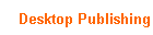 Desktop Publishing