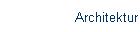 Architektur